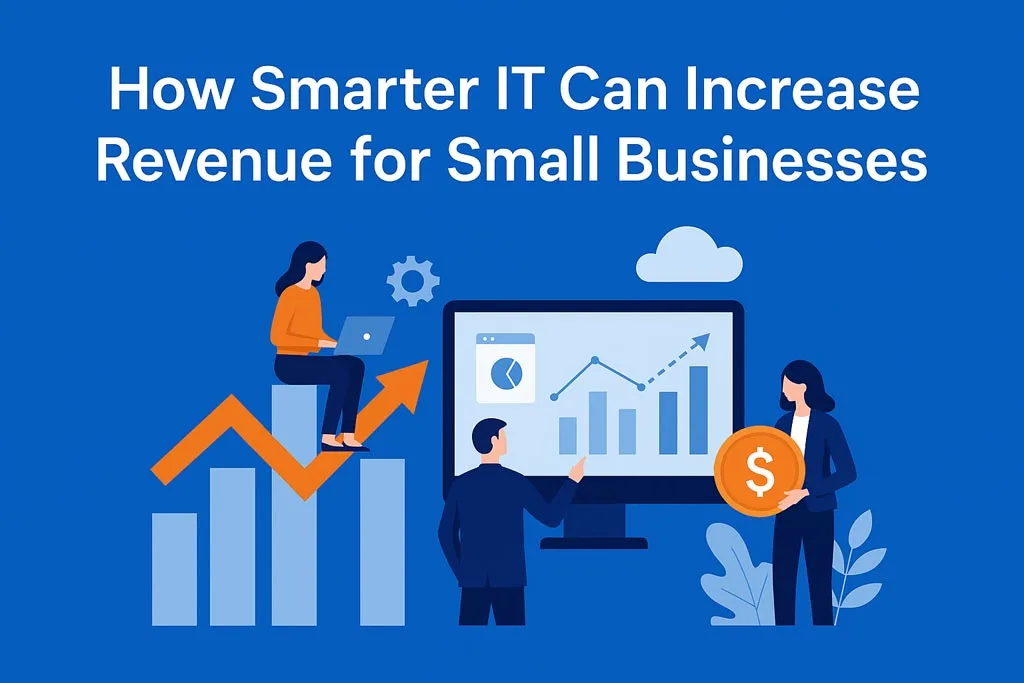 How Smarter IT Can Increase Revenue for Small Businesses